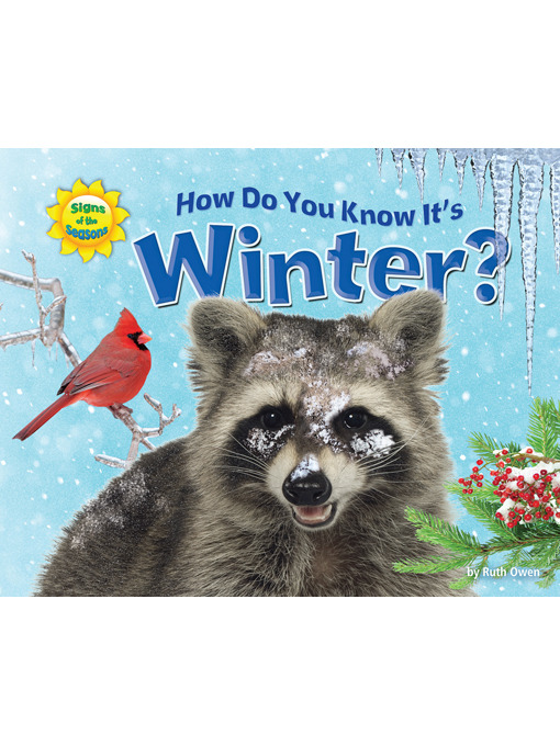 Ruth Owen创作的How Do You Know It's Winter?作品的详细信息 - 可供借阅